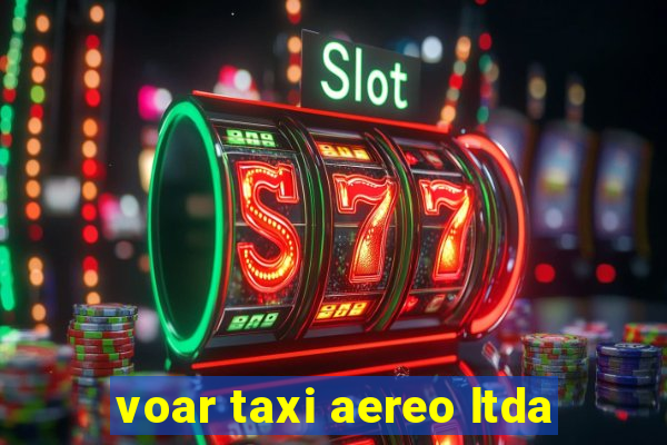 voar taxi aereo ltda